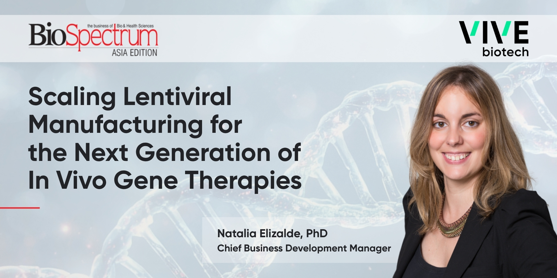 Natalia Elizalde discusses the evolving manufacturing landscape for gene therapies in BioSpectrum Asia
